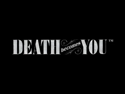 Death Becomes You Zebet